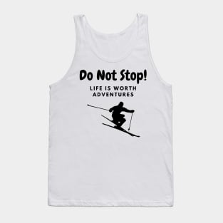 Do Not Stop! Gift Tank Top